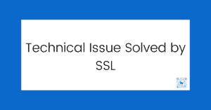 Featured Image for this blog mentioning "technical issue solved by SSL"