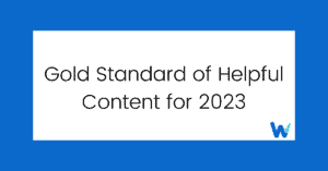 Gold Standard of Helpful Content Update for 2023