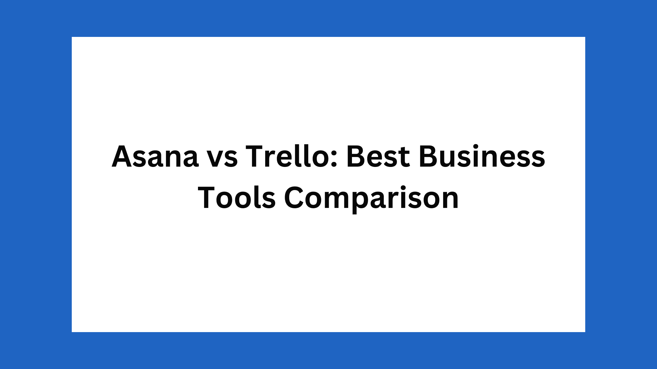 Asana vs Trello