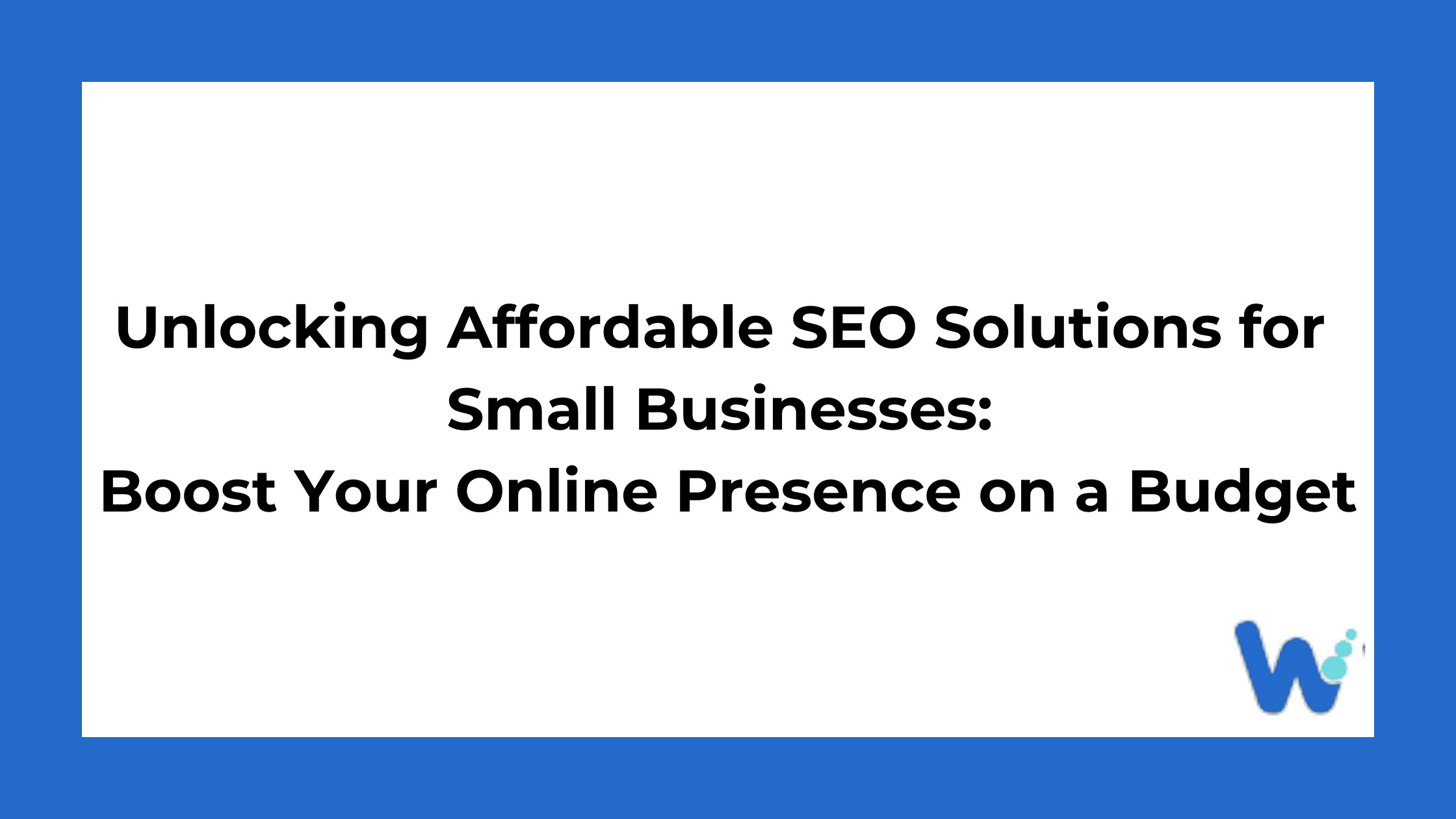 Affordable SEO for Small Businesses